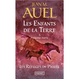 Les Enfants de la Terre - tome 5 Les refuges de piierre - Première partie