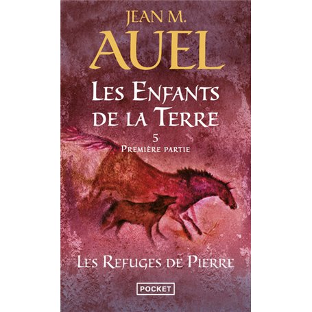 Les Enfants de la Terre - tome 5 Les refuges de piierre - Première partie