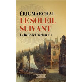 Le Soleil suivant - Tome 2 La Belle de Haarlem