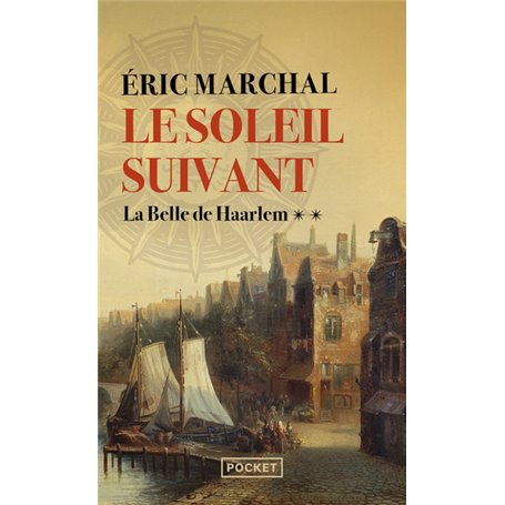 Le Soleil suivant - Tome 2 La Belle de Haarlem