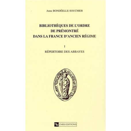 Bibliothèques de l'ordre de prémontré dans la France d'ancien régime T1