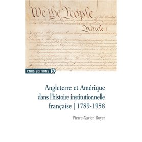 Angleterre et Amérique dans l'histoire institutionnelle française