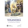 YOGANIDRÂ - La légende de la Déesse - Le pèlerinage vers la conscience et la joie d'être