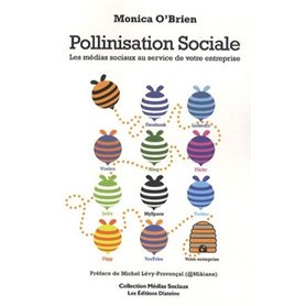 Pollinisation sociale - Les médias sociaux au service de votre entreprise