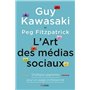 L'art des medias sociaux - Stratégies gagnantes pour un usage professionnel