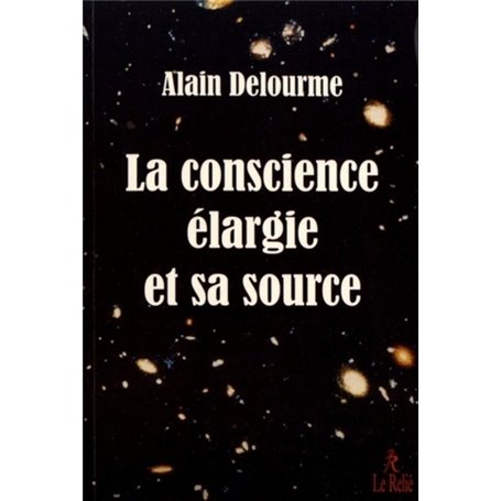 La conscience élargie et sa source