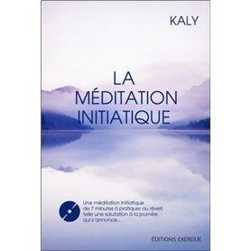 La méditation initiatique + CD