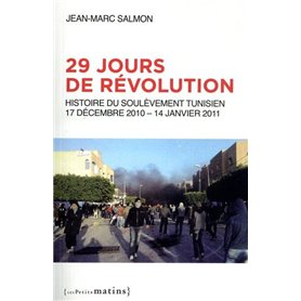 29 jours de révolution - Histoire du soulèvement tunisien