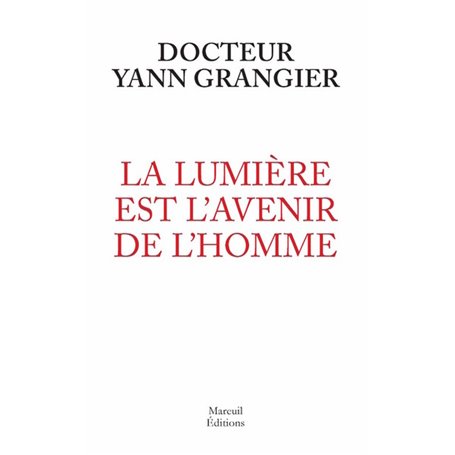 La lumière est l'avenir de l'homme