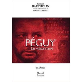 Charles Peguy le visionnaire