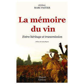 La mémoire du vin - Entre héritage et transmission