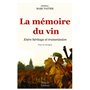 La mémoire du vin - Entre héritage et transmission