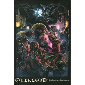Overlord - tome 3 Les hommes du royaume - Tome 3