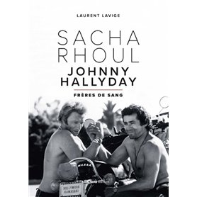 Sacha Rhoul Johnny Hallyday - Frère de sang