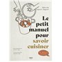 Le petit manuel pour savoir cuisiner