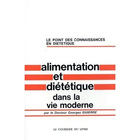 Alimentation et diététique dans la vie moderne