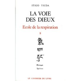 Ecole de la respiration - tome 8 La voie des dieux