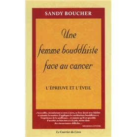 Une femme bouddhiste face au cancer - L'épreuve et l'éveil