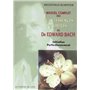 Manuel complet des quintessences florales du Dr Edward Bach - Initiation Perfectionnement