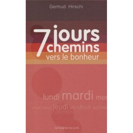 7 jours 7 chemins vers le Bonheur