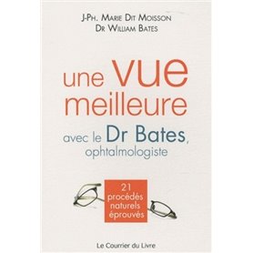 Une vue meilleure avec le Dr Bates