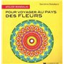 Atelier Mandalas - Pour voyager au pays des fleurs