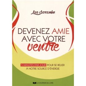 Devenez amie avec votre ventre - 5 minutes pour se relier à notre source d'énergie