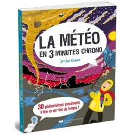 La météo en 3 minutes chrono - 30 phénomènes fascinants à lire en un rien de temps !