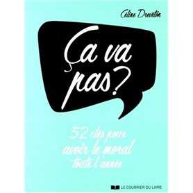 C¿a va pas ? - 52 clés pour avoir le moral toute l'année