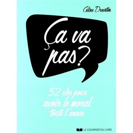 C¿a va pas ? - 52 clés pour avoir le moral toute l'année