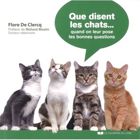 Que disent les chats ... Quand on leur pose les bonnes questions