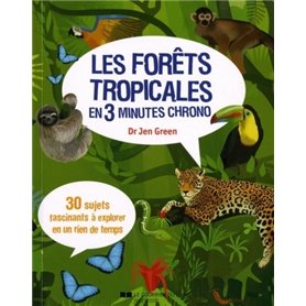 Les forêts tropicales en 3 minutes chrono