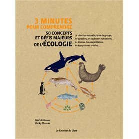 3 minutes pour comprendre 50 concepts et défis majeurs de l'écologie