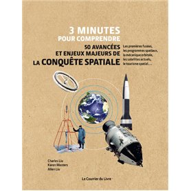 3 minutes pour comprendre 50 avancées et enjeux majeurs de la conquête spatiale