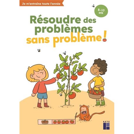 Résoudre des problèmes sans problème ! 8-10 ans