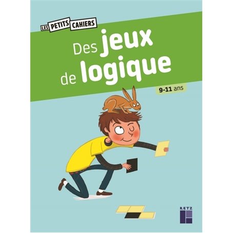 Des jeux de logique - 9-11 ans