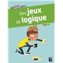 Des jeux de logique - 9-11 ans