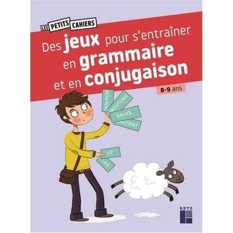 Des jeux pour s'entrainer en grammaire et en conjugaison 8-9 ans