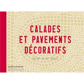 Calades et pavements décoratifs XIIe au XXe siècle