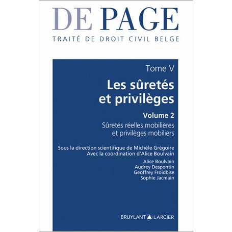 Traité de droit civil belge - Tome V : Les sûretés et privilèges - Volume 2 - Sûretés réelles mobili