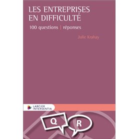 Les entreprises en difficulté - 100 questions - réponses