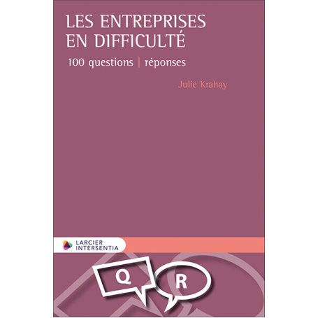 Les entreprises en difficulté - 100 questions - réponses