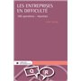 Les entreprises en difficulté - 100 questions - réponses