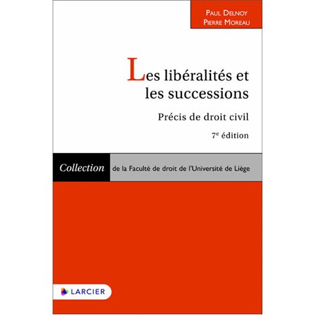 Les libéralités et les successions - Précis de droit civil