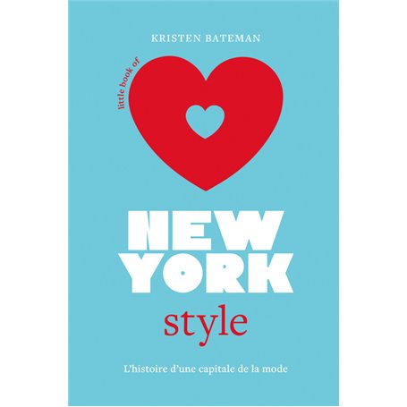 Little Book of New-York Style - L'histoire d'une capitale de la mode