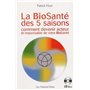 la BioSanté des 5 saisons + CD - Comment devenir acteur et responsable de votre BioSante