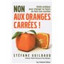 Non aux oranges carrées - Guide pratique pour changer sa façon de faire ses courses