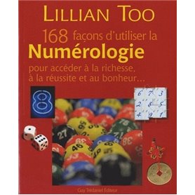 168 façons d'utiliser la numérologie pour accéder à la richesse