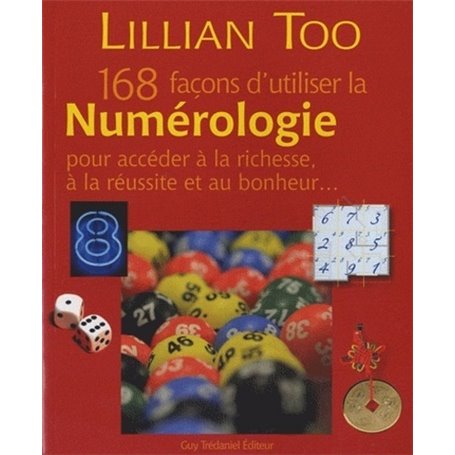 168 façons d'utiliser la numérologie pour accéder à la richesse