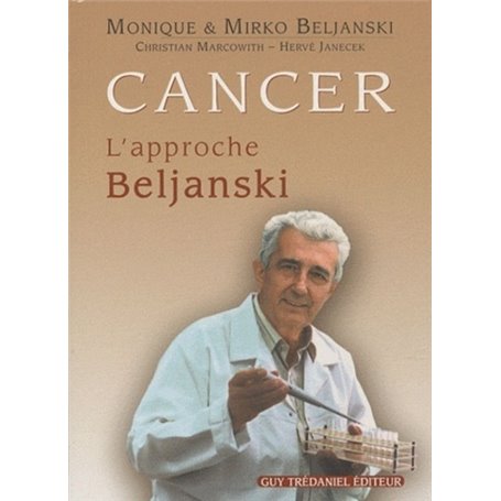 Cancer : l'approche Beljanski